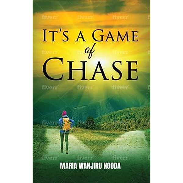 It's a Game of Chase, Maria Wanjiru Ngoda
