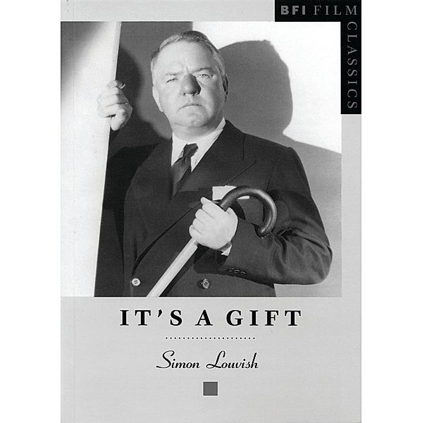 It's a Gift / BFI Film Classics, Simon Louvish