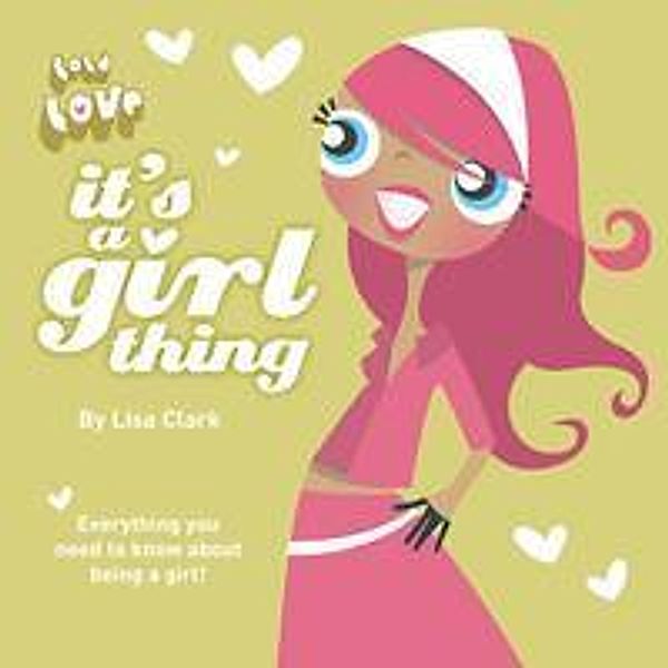 It's A Girl Thing / Lola Love, Lisa Clark