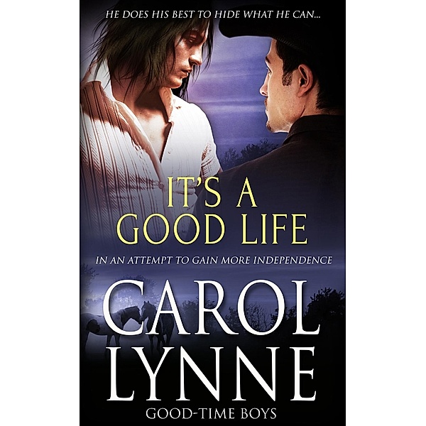 It's a Good Life / Good-Time Boys Bd.5, Carol Lynne
