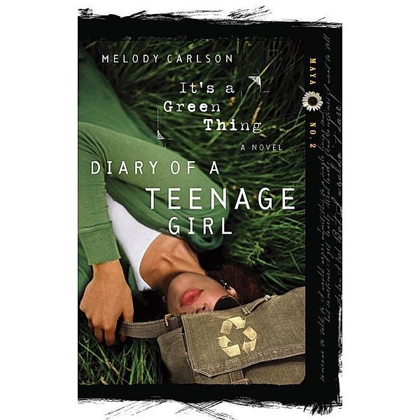 It's a Green Thing / Diary of a Teenage Girl Bd.14, Melody Carlson
