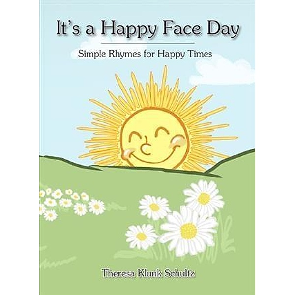 It's a Happy Face Day, Theresa Klunk Schultz