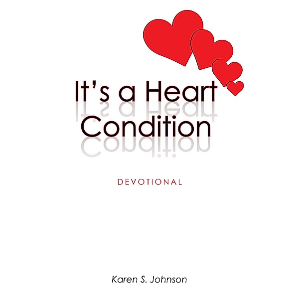 It's a Heart Condition, Karen S. Johnson