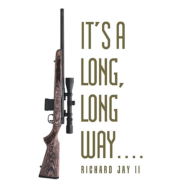 It's a Long, Long Way. . . ., Richard Jay ll