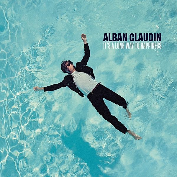 It'S A Long Way To Happiness (Vinyl), Alban Claudin