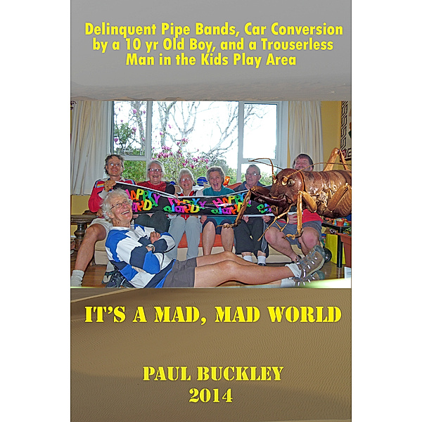It's a Mad, Mad World, Paul Buckley