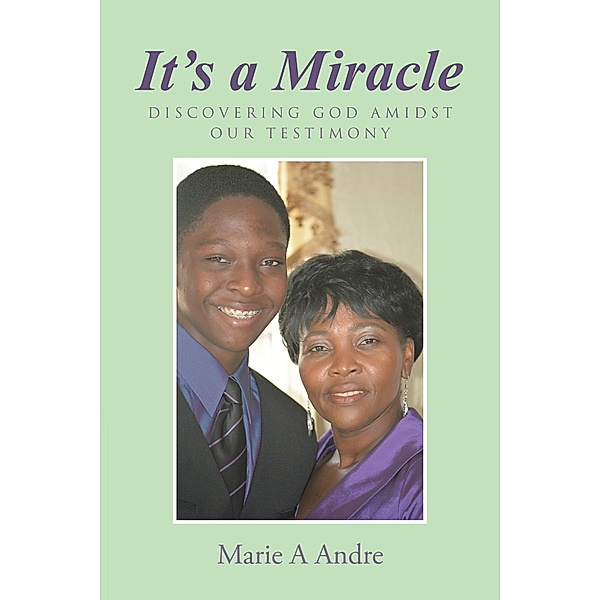It's a Miracle, Marie A Andre