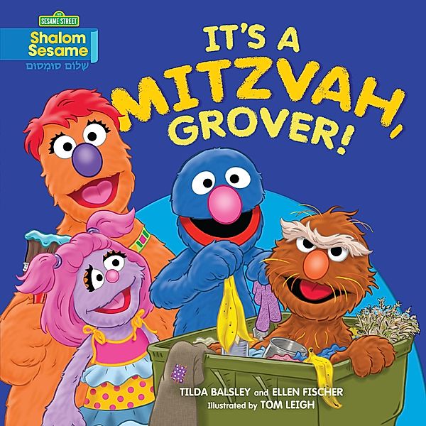 It's a Mitzvah, Grover!, Tilda Balsley, Ellen Fischer