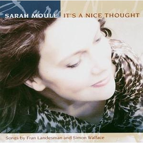 It'S A Nice Thought, Sarah Moule