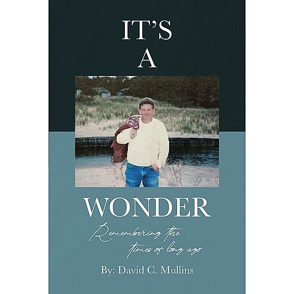 It's a Wonder, David C. Mullins