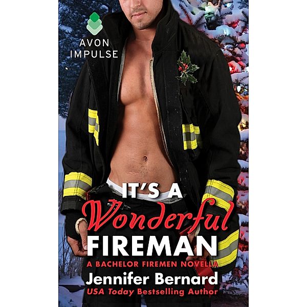 It's a Wonderful Fireman / A Bachelor Fireman Novella Bd.3, Jennifer Bernard