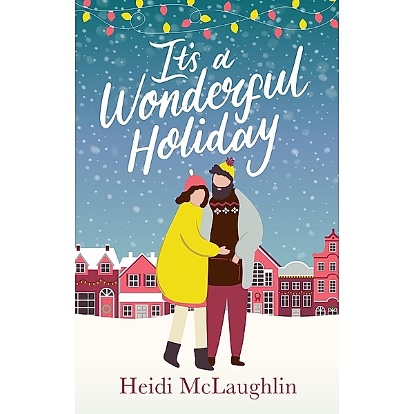 It's a Wonderful Holiday, Heidi McLaughlin