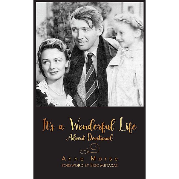 It's a Wonderful LIfe Advent Devotional, Anne Morse