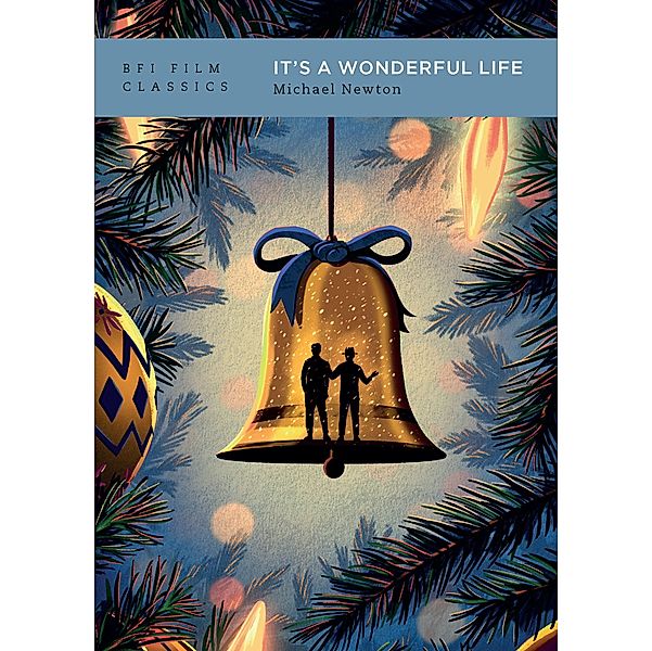 It's a Wonderful Life / BFI Film Classics, Michael Newton