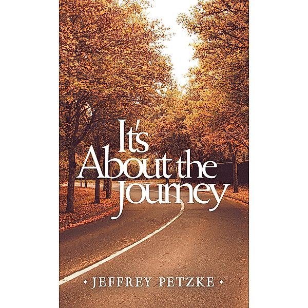 It's About the Journey, Jeffrey Petzke