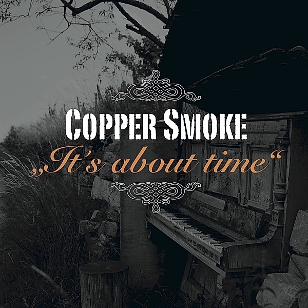 It'S About Time, Copper Smoke