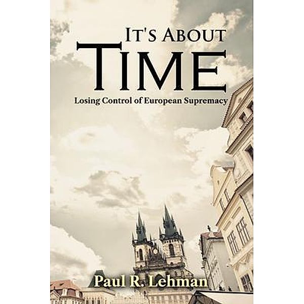 It's About Time, Paul R. Lehman