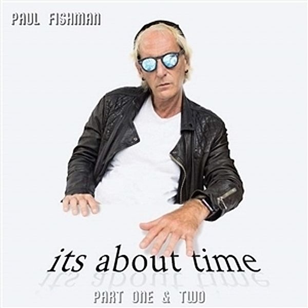It'S About Time (Part 1 & 2), Paul Fishman