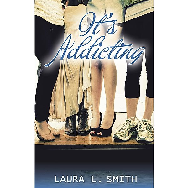 It's Addicting (Status Updates, #3) / Status Updates, Laura L. Smith