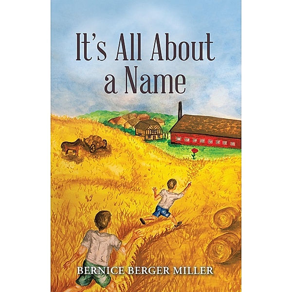 It'S All About a Name, Bernice Berger Miller