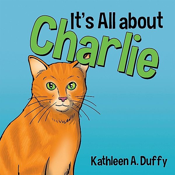 It'S All About Charlie / Inspiring Voices, Kathleen A. Duffy