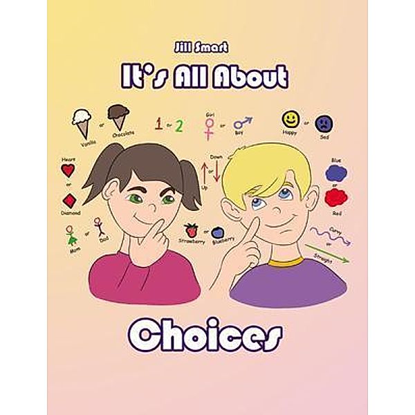 It's All About Choices, Jill Smart