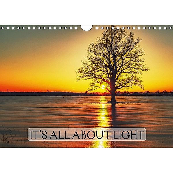 It's all about light (Wall Calendar 2018 DIN A4 Landscape), Marcel Vintan