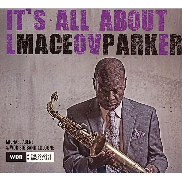 It'S All About Love, Maceo Parker