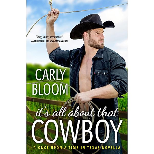 It's All About That Cowboy / Once Upon a Time in Texas, Carly Bloom