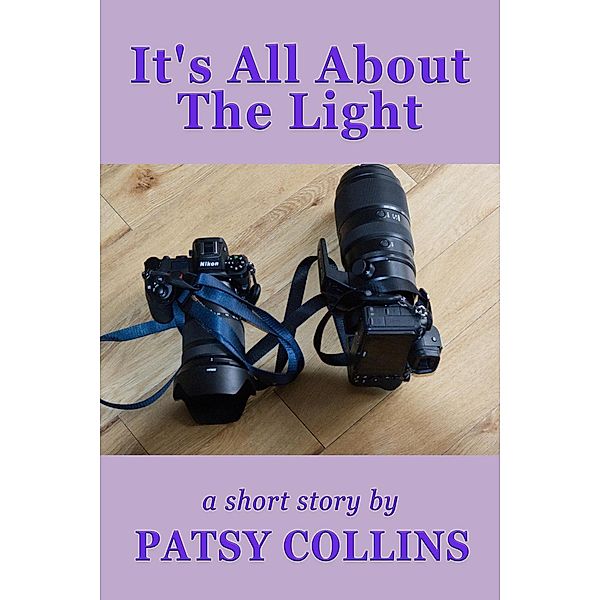 It's All About The Light, Patsy Collins