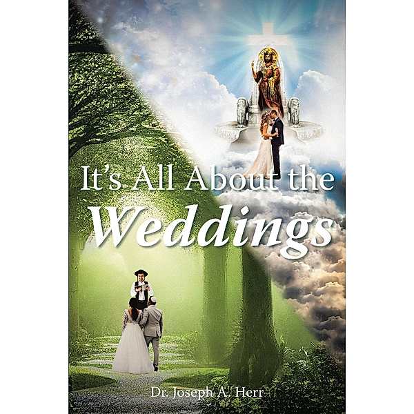 It's All About the Weddings, Joseph A. Herr