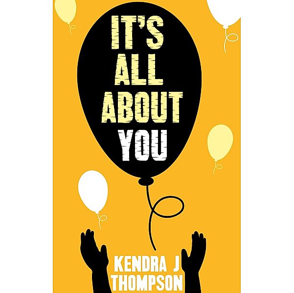 It's All About You, Kendra J Thompson