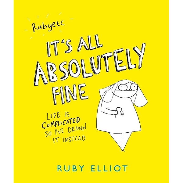 It's All Absolutely Fine, Ruby Elliot