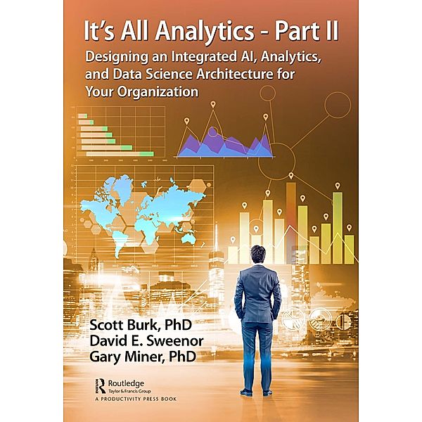 It's All Analytics - Part II, Scott Burk, David Sweenor, Gary Miner