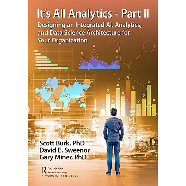 It's All Analytics - Part II, Scott Burk, David Sweenor, Gary Miner