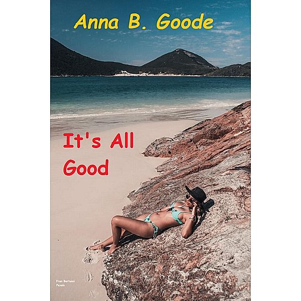 It's All Good, Anna B. Goode