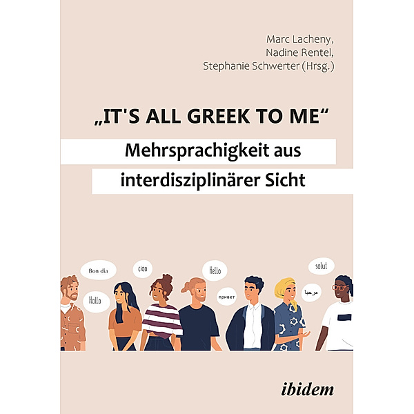 It's all Greek to me: Mehrsprachigkeit aus interdisziplinärer Sicht, Marc Schwerter Lacheny