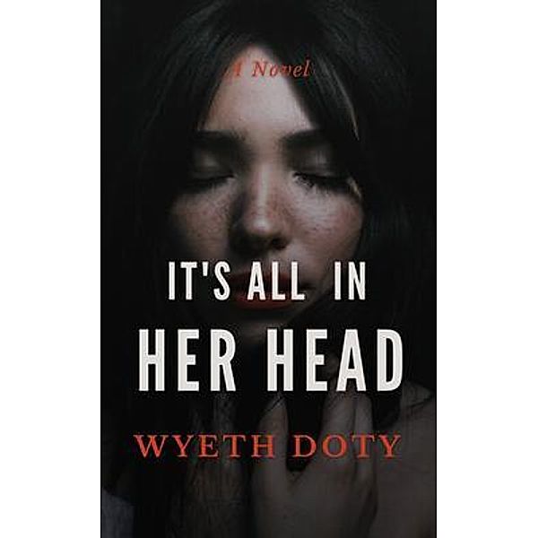 It's All in Her Head, Wyeth Doty