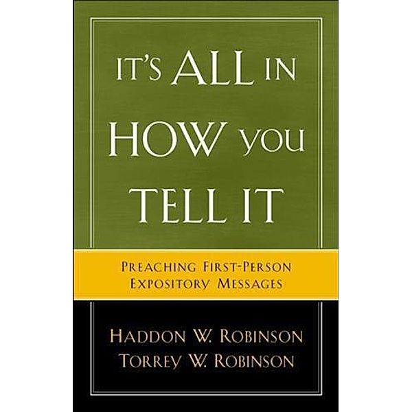 It's All in How You Tell It, Haddon W. Robinson