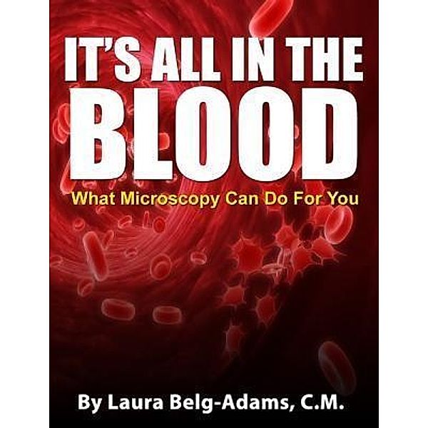 It's All In The Blood, Laura C. M. Belg-Adams
