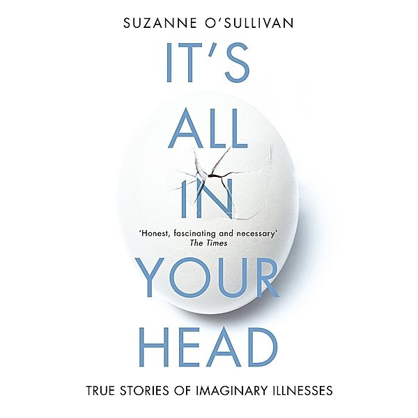 It's All in Your Head, Suzanne O'Sullivan