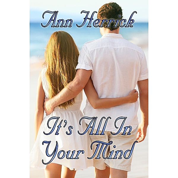 It's All In Your Mind, Ann Herrick