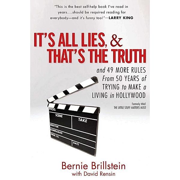 It's All Lies and That's the Truth, Bernie Brillstein, David Rensin