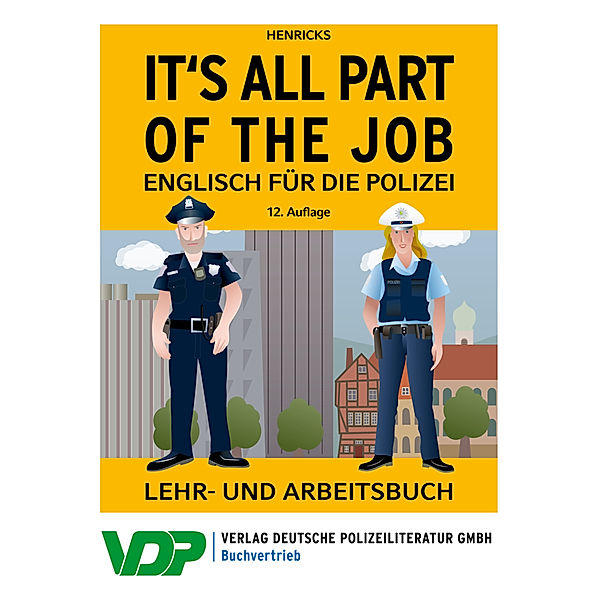 It's all part of the job - Englisch für die Polizei, Nick Henricks, Martina Sebald