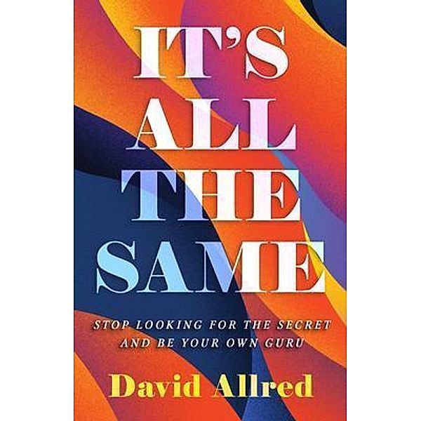 IT'S ALL THE SAME, David Allred