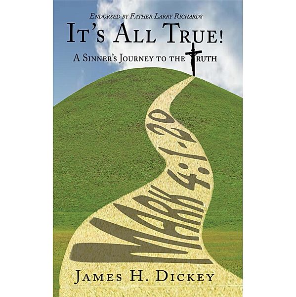 It's All True!, James H. Dickey