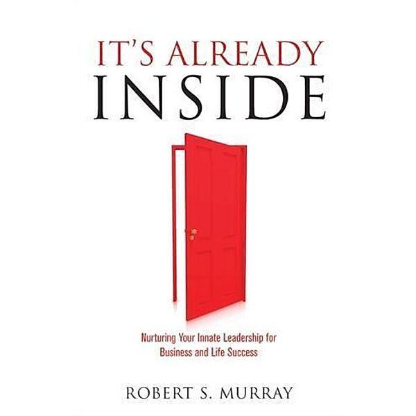 It's Already Inside, Robert S. Murray
