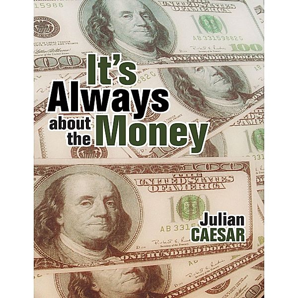 It's Always About the Money, Julian Caesar