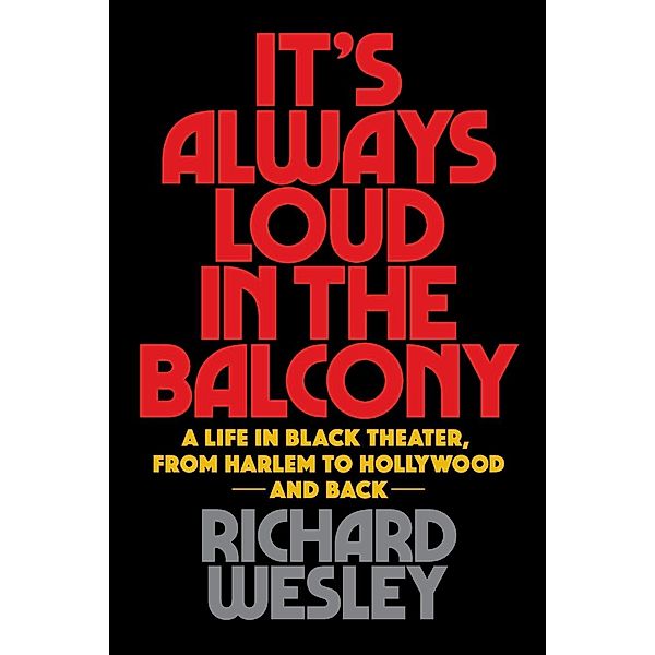 It's Always Loud in the Balcony, Richard Wesley