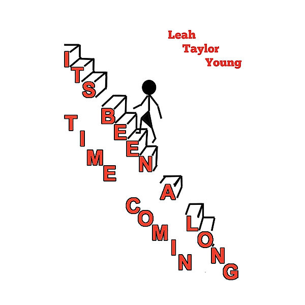 It’S Been a Long Time Comin’, Leah Taylor Young